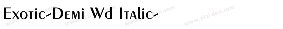 Exotic-Demi Wd Italic字体转换